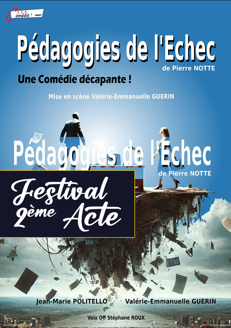Lire la suite à propos de l’article Festival 2ème Acte SCÈNE VIII : Pédagogie de l&rsquo;échec