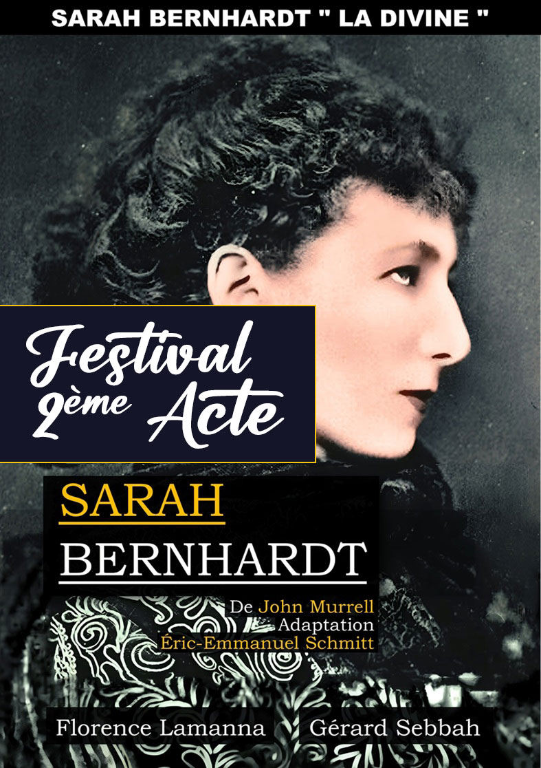 Lire la suite à propos de l’article Festival 2ème Acte SCÈNE VIII : Sarah Bernhard, la Divine
